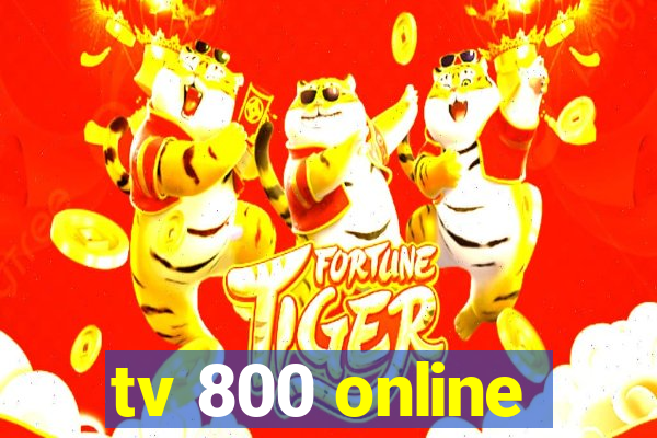 tv 800 online